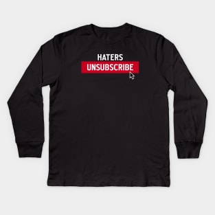 HATERS UNSUBSCRIBE - 2.0 Kids Long Sleeve T-Shirt